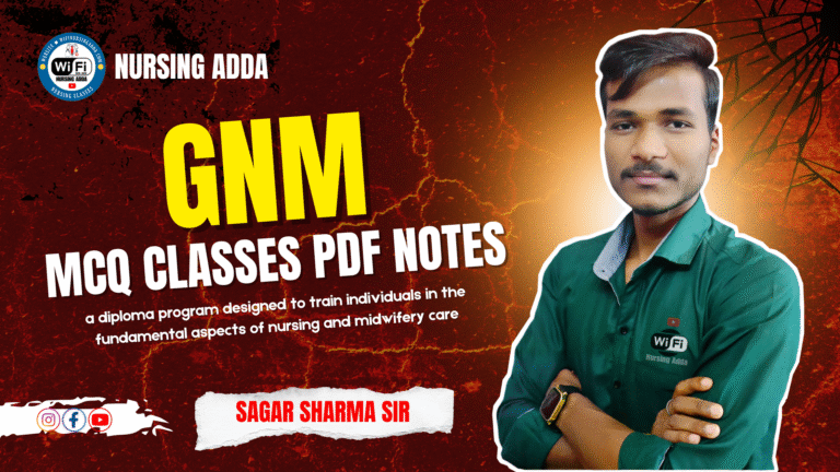 GNM, MCQ CLASSES PDF NOTES